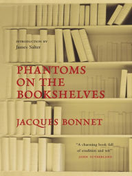 Title: Phantoms on the Bookshelves, Author: Jacques Bonnet