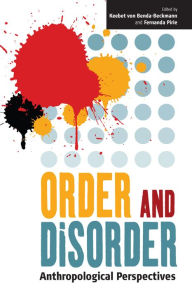 Title: Order and Disorder: Anthropological Perspectives, Author: Keebet von Benda-Beckmann