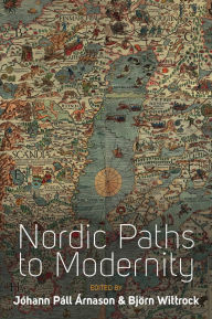 Title: Nordic Paths to Modernity, Author: Jóhann Páll Árnason