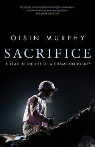 Title: Sacrifice, Author: Oisin Murphy