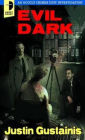 Evil Dark: An Occult Crimes Unit Investigation
