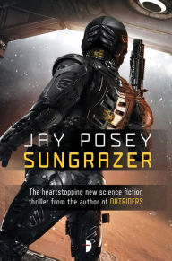 Title: Sungrazer, Author: Jay Posey