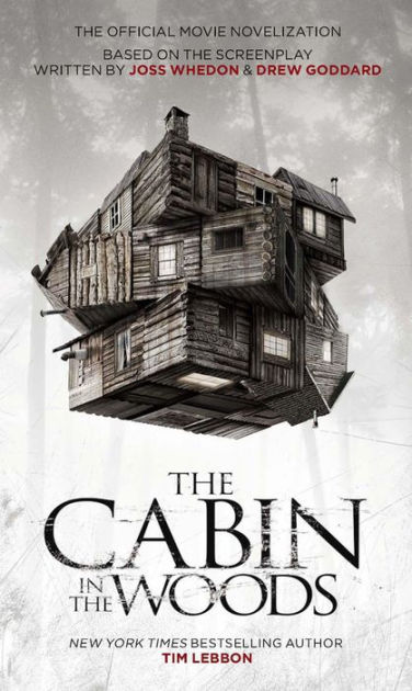 Cabin in the The Official Movie Novelization by Tim Lebbon | eBook | Barnes & Noble®