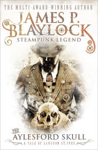 Title: The Aylesford Skull, Author: James P. Blaylock