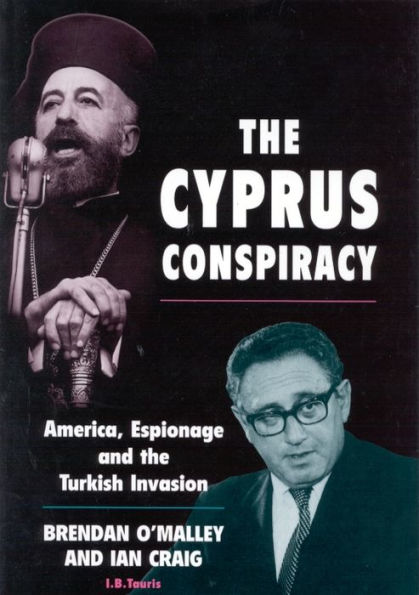 The Cyprus Conspiracy: America, Espionage and the Turkish Invasion