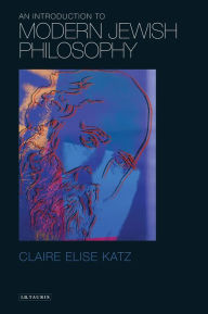 Title: An Introduction to Modern Jewish Philosophy, Author: Claire Elise Katz