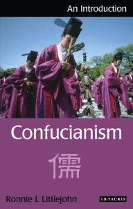 Title: Confucianism: An Introduction, Author: Ronnie L. Littlejohn