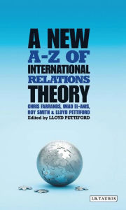 Title: A New A-Z of International Relations Theory, Author: Chris Farrands