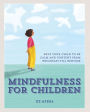 Mindfulness for Children: Practising Mindfulness with your Child through the day