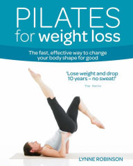 Title: Pilates for Weight Loss, Author: Lynne Robinson