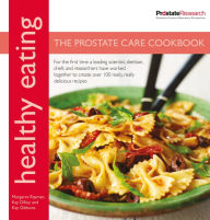 Title: Healthy Eating: The Prostate Care Cookbook, Author: Professor Margaret Rayman