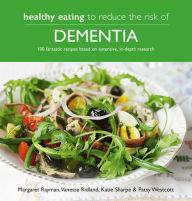 Title: Healthy Eating to Reduce the Risk of Dementia, Author: Margaret Rayman