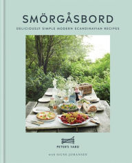 Title: Smorgasbord: Deliciously Simple Modern Scandinavian Recipes, Author: Signe Johansen