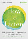 Samaritans: How to Listen: Tools for opening up conversations when it matters most