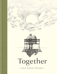 Title: Together, Author: Luke Adam Hawker