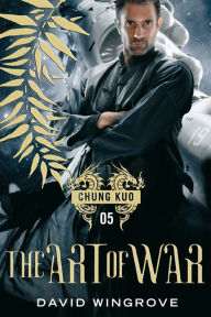 The Art of War (Chung Kuo Series #5)