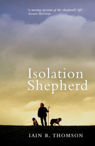 Title: Isolation Shepherd, Author: Iain R. Thomson