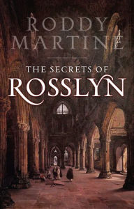 Title: The Secrets of Rosslyn, Author: Roddy Martine
