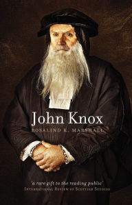 Title: John Knox, Author: Rosalind K. Marshall