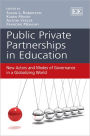 Public Private Partnerships in Education: New Actors and Modes of Governance in a Globalizing World