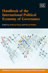 Title: Handbook of the International Political Economy of Governance, Author: Anthony Payne