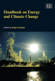 Title: Handbook on Energy and Climate Change, Author: Roger Fouquet