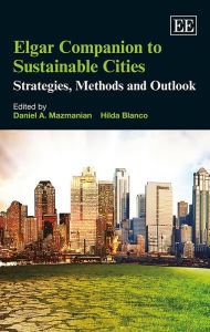 Title: Elgar Companion to Sustainable Cities: Strategies, Methods and Outlook, Author: Daniel A. Mazmanian