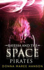 Rayessa And The Space Pirates