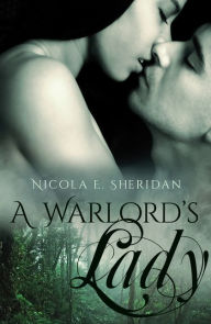 Title: A Warlord's Lady, Author: Nicola E. Sheridan