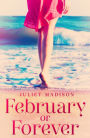 February Or Forever