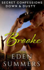 Secret Confessions: Down & Dusty - Brooke