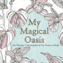 My Magical Oasis: Art Therapy Coloring Book for Creative Minds