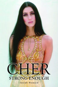 Title: Cher: Strong Enough, Author: Josiah Howard