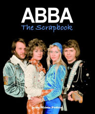 Title: ABBA: The Scrapbook, Author: Jean-Marie Potiez