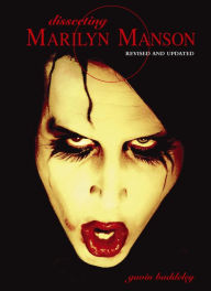 Title: Dissecting Marilyn Manson, Author: Gavin Baddeley