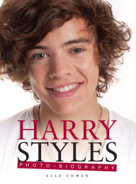 Title: Harry Styles: Photo-Biography, Author: Elle Cowen
