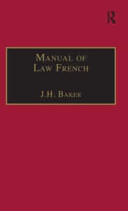 Title: Manual of Law French / Edition 1, Author: J.H.  Baker