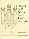 Life and Work of John Snetzler