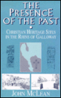 The Presence of the past: Christian Heritage Sites in the Ruins of Galloway