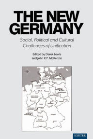 Title: The New Germany: Social, Political and Cultural Challenges of Unification, Author: Mark Blacksell