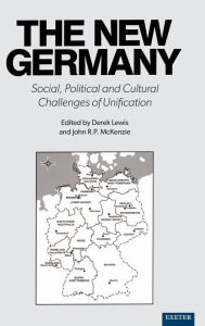 Title: The New Germany: Social, Political and Cultural Challenges of Unification, Author: Mark Blacksell