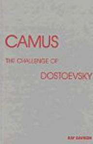 Title: Camus: The Challenge of Dostoevsky, Author: Ray Davison