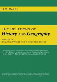 Relations of History and Geography: Studies in England, France and the United States