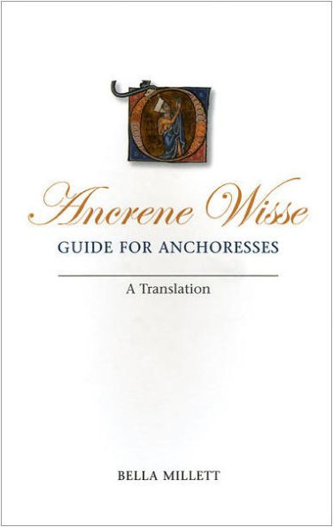 Ancrene Wisse / Guide for Anchoresses: A Translation