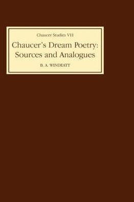 Chaucer's Dream Poetry: Sources and Analogues