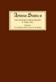 Title: Arthurian Bibliography II: Subject Index, Author: Cedric E. Pickford