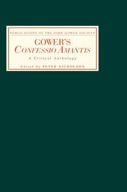 Gower's <I>Confessio Amantis</I>: A Critical Anthology