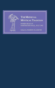 Title: The Medieval Mystical Tradition in England V: Papers read at Dartington Hall, July 1992, Author: Marion Glasscoe