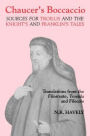 Chaucer's Boccaccio: Sources for <I>Troilus</I> and the <I>Knight's</I> and <I>Franklin's Tales</I>