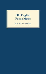 Title: Old English Poetic Metre, Author: B.R. Hutcheson